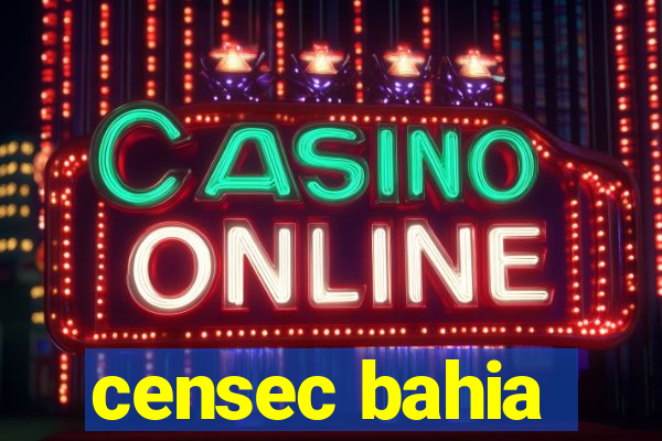 censec bahia